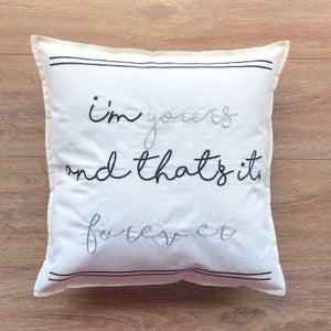 I'm Yours And That's It Forever on Light Canvas Cushion Cover